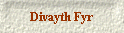 Divayth Fyr