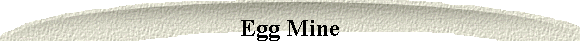 Egg Mine