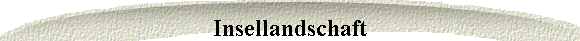 Insellandschaft