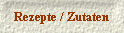 Rezepte / Zutaten