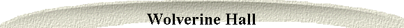 Wolverine Hall